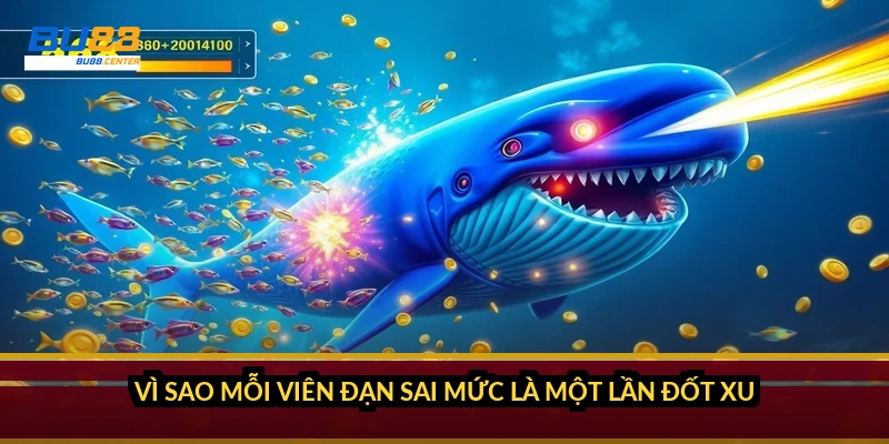 Vì sao mỗi viên đạn sai mức là một lần đốt xu