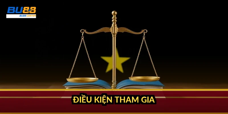 Điều kiện tham gia