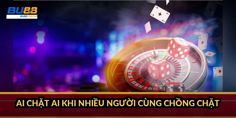 Ai chặt ai khi nhiều người cùng chồng chặt?